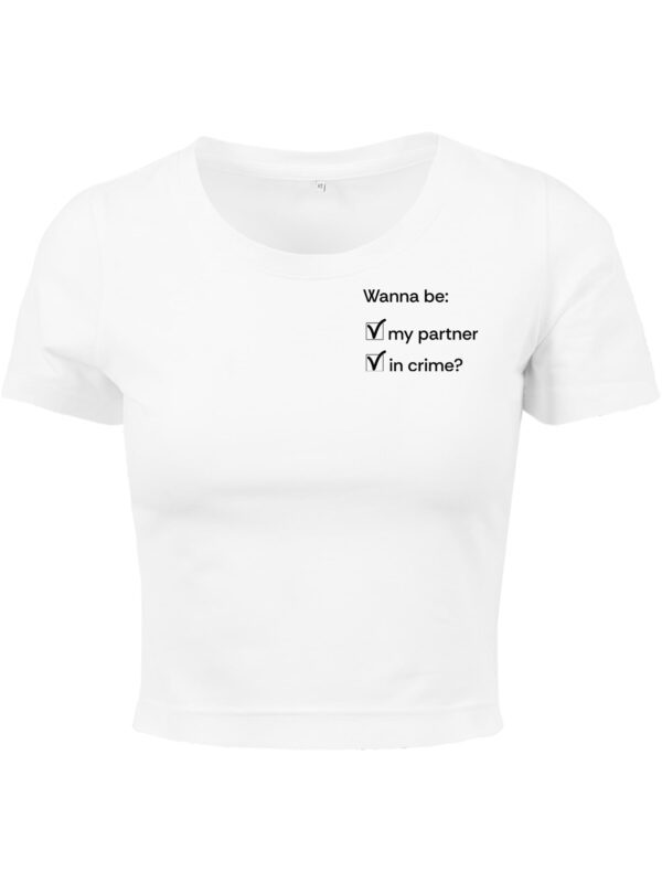 Wanna Be My Partner In Crime?  Koszulka Damska