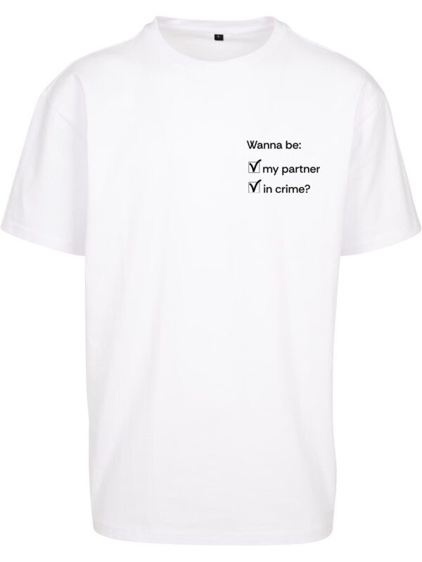 Wanna Be My Partner In Crime? Koszulka Oversize